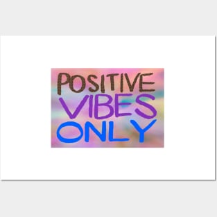 Positive Vibes Only Posters and Art